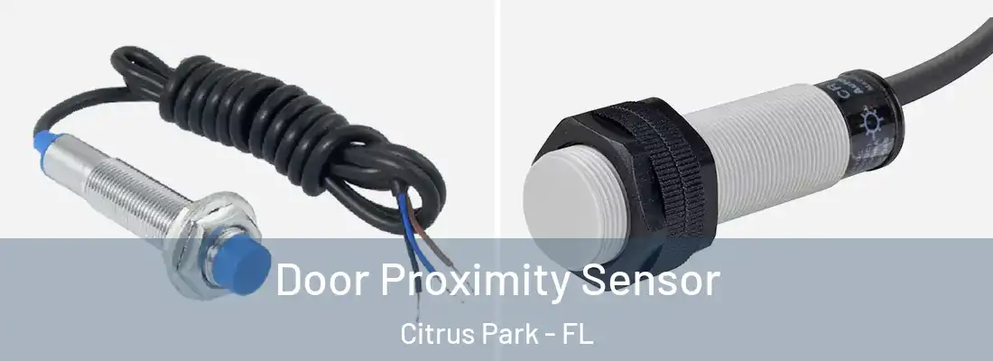  Door Proximity Sensor Citrus Park - FL