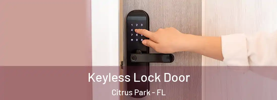  Keyless Lock Door Citrus Park - FL
