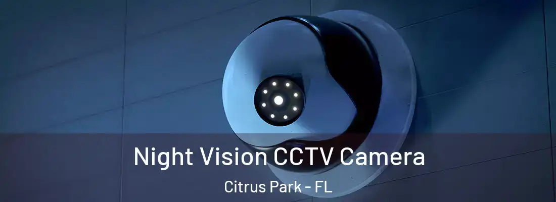  Night Vision CCTV Camera Citrus Park - FL