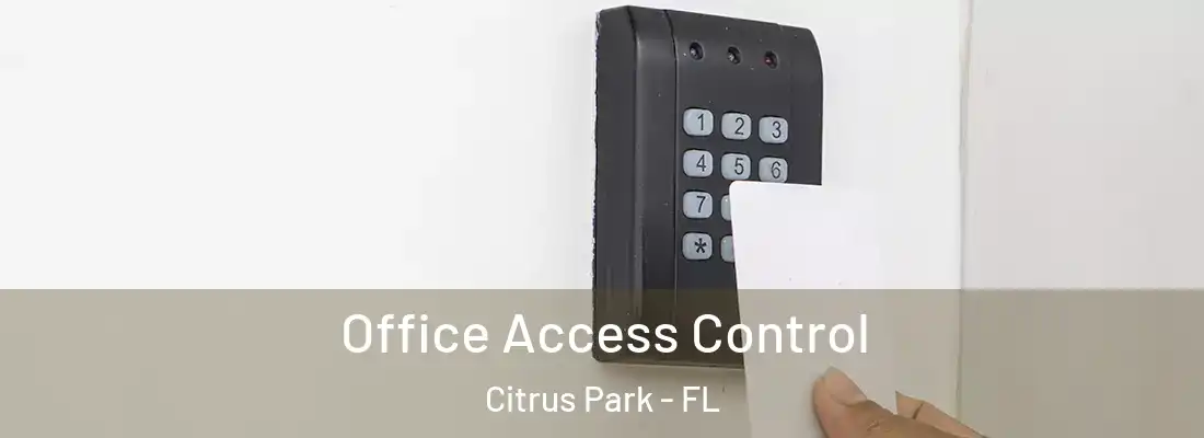  Office Access Control Citrus Park - FL