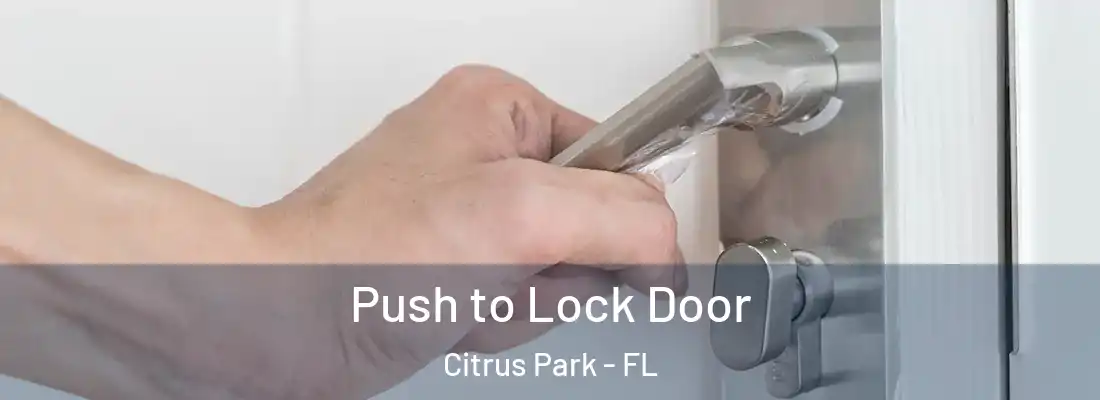  Push to Lock Door Citrus Park - FL