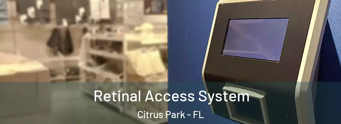  Retinal Access System Citrus Park - FL