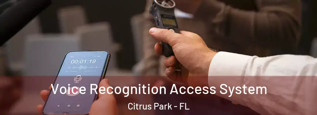  Voice Recognition Access System Citrus Park - FL
